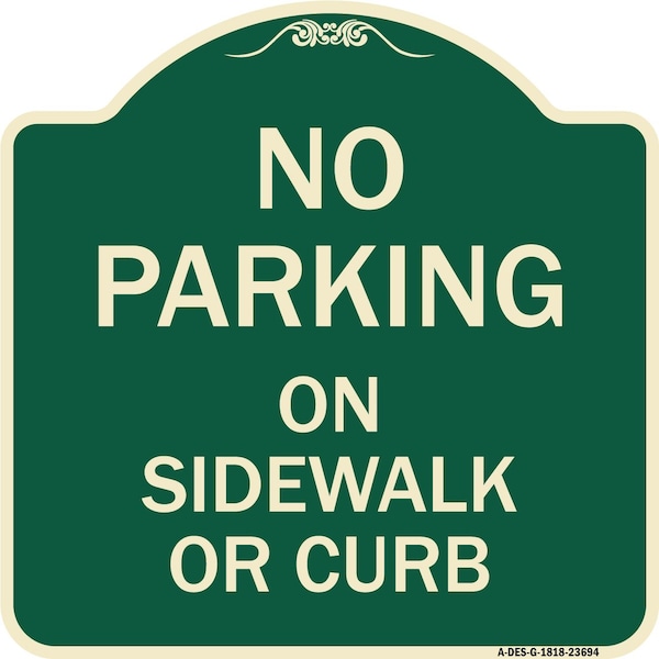 Signmission No Parking on Sidewalk or Curb Heavy-Gauge Aluminum Architectural Sign, 18" x 18", G-1818-23694 A-DES-G-1818-23694 - main